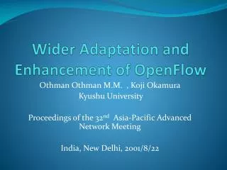 Wider Adaptation and Enhancement of OpenFlow