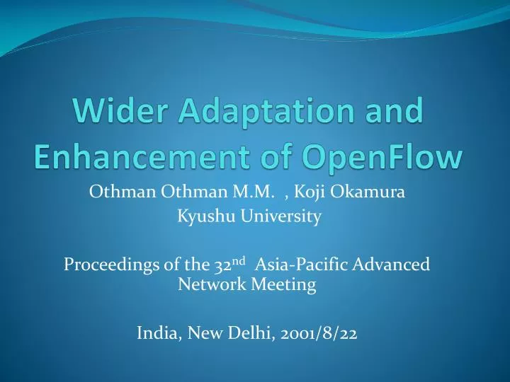 wider adaptation and enhancement of openflow