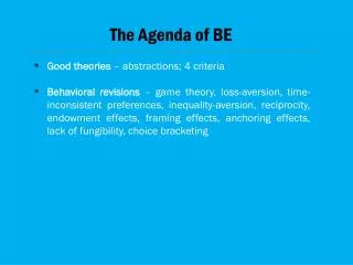 The Agenda of BE
