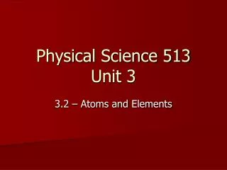 Physical Science 513 Unit 3