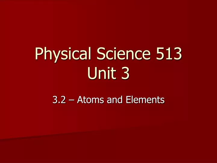 physical science 513 unit 3