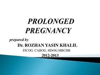 PROLONGED PREGNANCY