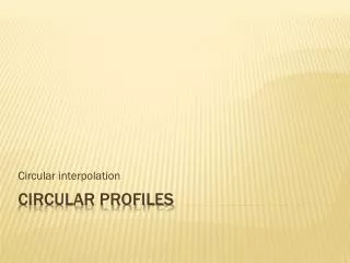 Circular profiles