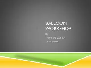Balloon Workshop