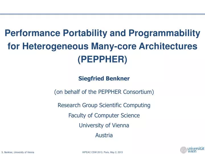 performance portability and programmability for heterogeneous many core architectures peppher