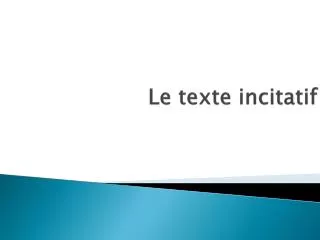 le texte incitatif