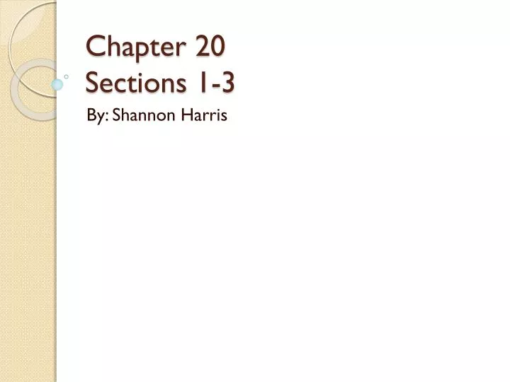 chapter 20 sections 1 3