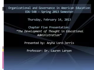 Organizational and Governance in American Education EDU 548 - Spring 2013 Semester