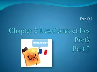 chapter 2 les cours et les profs part 2