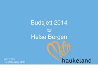 Budsjett 2014 f or Helse Bergen
