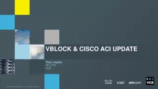 Vblock &amp; Cisco ACI update
