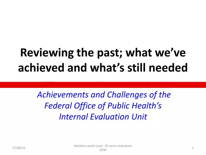 reviewing the past what we ve achieved and what s still needed