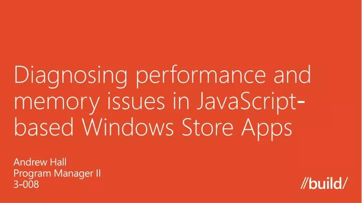 diagnosing performance and memory issues in javascript based windows store apps