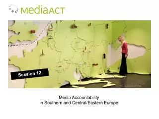 Media Accountability in Southern and Central/Eastern Europe