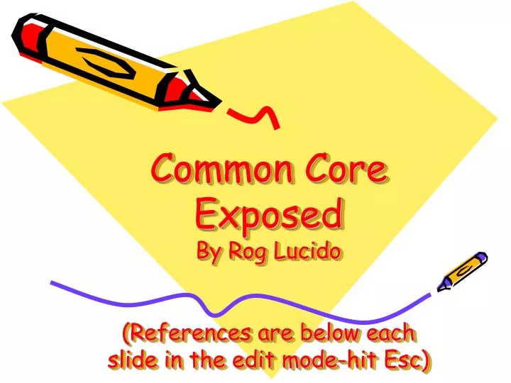 common core exposed by rog lucido references are below each slide in the edit mode hit esc