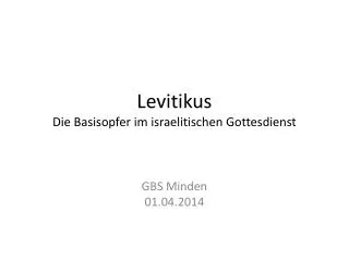 Levitikus Die Basisopfer im israelitischen Gottesdienst