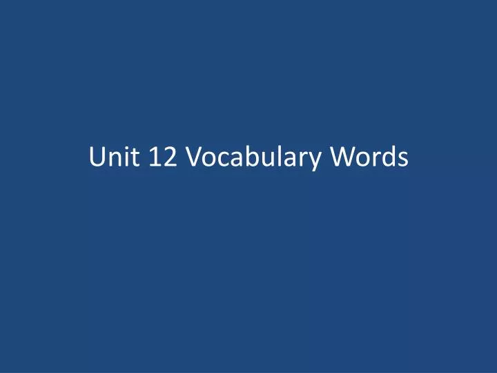unit 12 vocabulary words