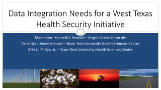 Data Integration Needs for a West Texas Health Security Initiative