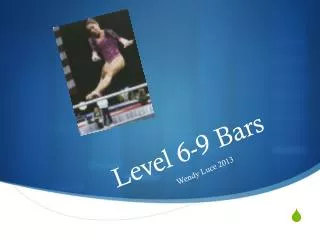 Level 6-9 Bars