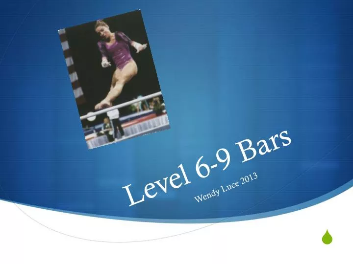 level 6 9 bars