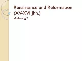 renaissance und reformation xv xvi jhh