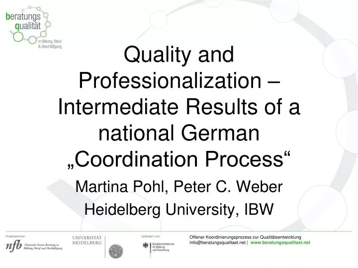 quality and professionalization intermediate results of a national german coordination process