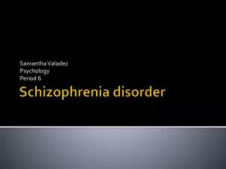 Schizophrenia disorder