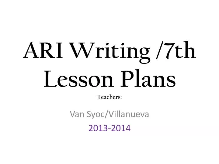 ari writing 7th lesson plans teachers
