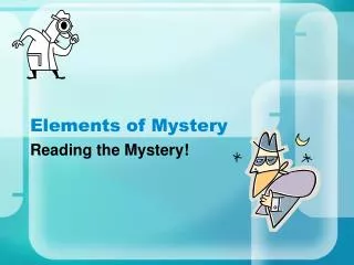 Elements of Mystery