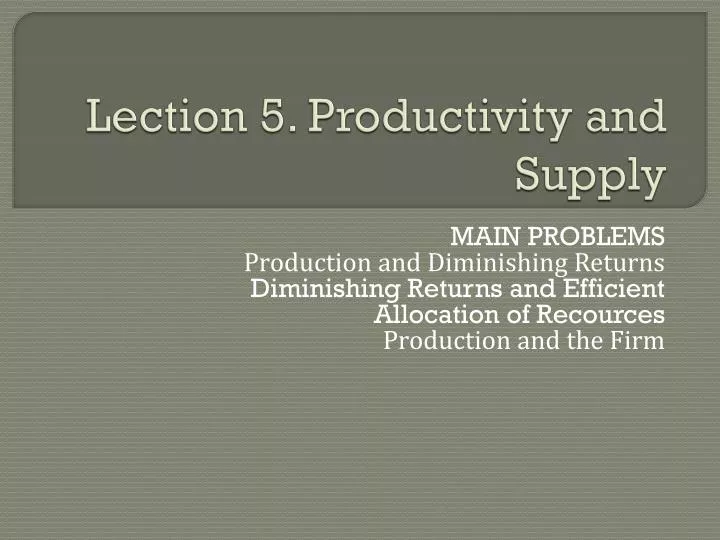 lection 5 productivity and supply