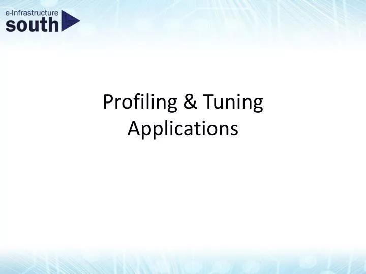 profiling tuning applications