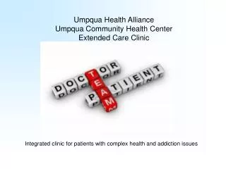 Umpqua Health Alliance Umpqua Community Health Center Extended Care Clinic