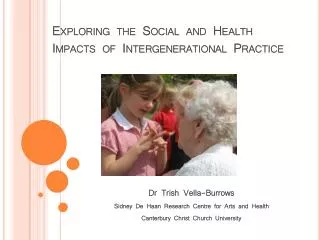 Exploring the Social and Health Impacts of Intergenerational Practice