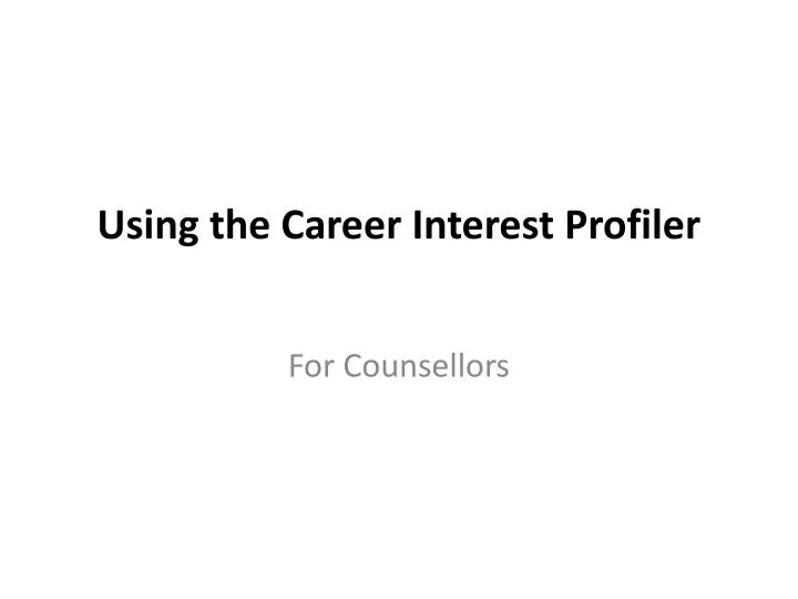 Using The Career Interest Profiler N 