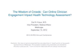 The Wisdom of Crowds: Can Online Clinician Engagement Impact Health Technology Assessment?
