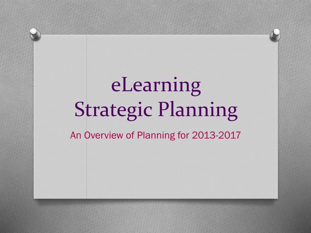 PPT - eLearning Strategic Planning PowerPoint Presentation, free ...