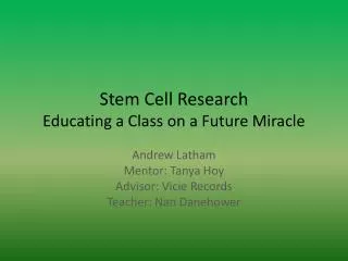 Stem Cell Research Educating a Class on a Future Miracle