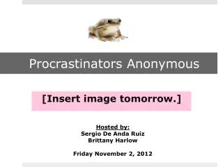 Procrastinators Anonymous