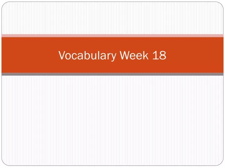 vocabulary week 18