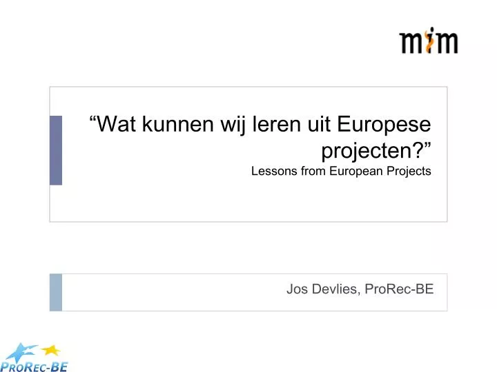 wat kunnen wij leren uit europese projecten lessons from european projects