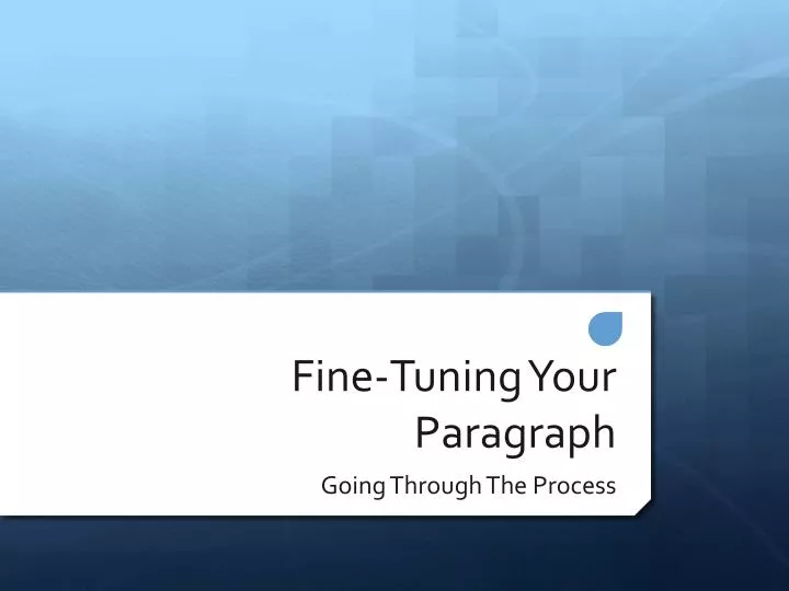 fine tuning your paragraph