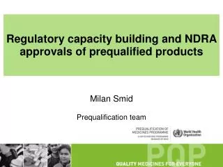 Regulatory capacity building and NDRA approvals of prequalified products