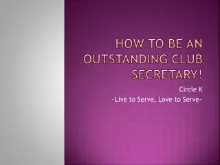 How To Be An Outstanding Club Secretary!