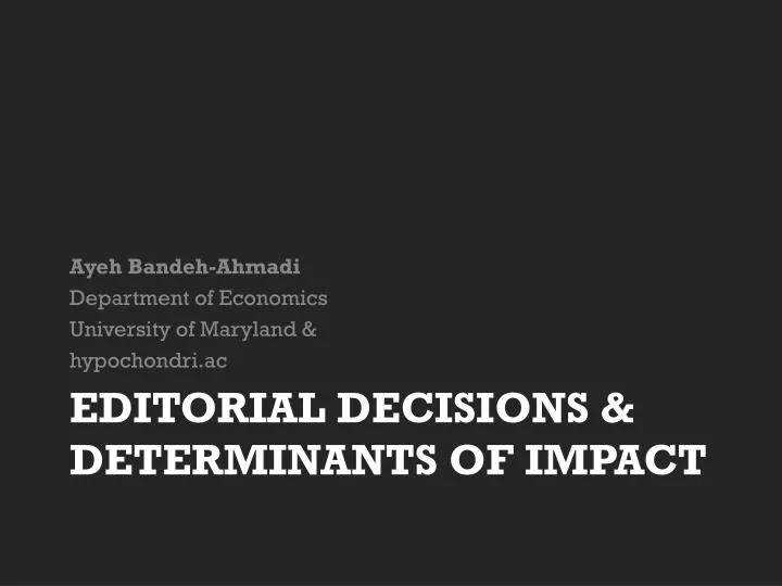 editorial decisions determinants of impact