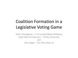 Coalition Formation in a Legislative Voting Game