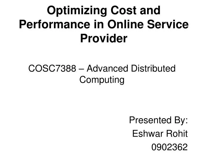 optimizing cost and performance in online service provider