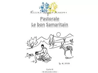 Pastorale Le bon Samaritain Cycle III - 06 décembre 2011 -