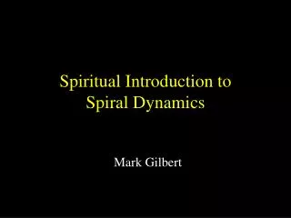 Spiritual Introduction to Spiral Dynamics