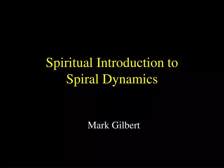 spiritual introduction to spiral dynamics
