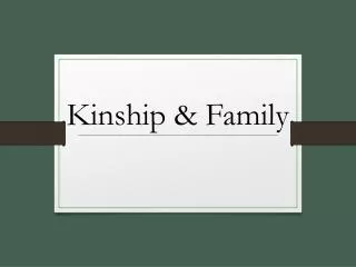 Kinship &amp; Family
